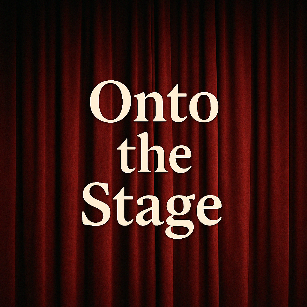 Featured artwork for Onto the Stage